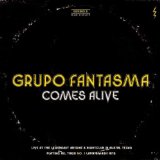 Grupo Fantasma - Comes Alive - Kliknutím na obrázok zatvorte